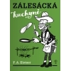 Zálesácká kuchyně - F. A. Elstner (2023)