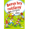 Bezva hry a rošťárny pro kluky a holky