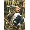 Kniha Hurá na tábor