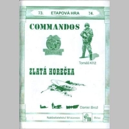 Commandos, Zlatá horečka - etapové hry č.73,74