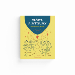 Metodika - Vlčata a světlušky – Vstříc skautské výchově